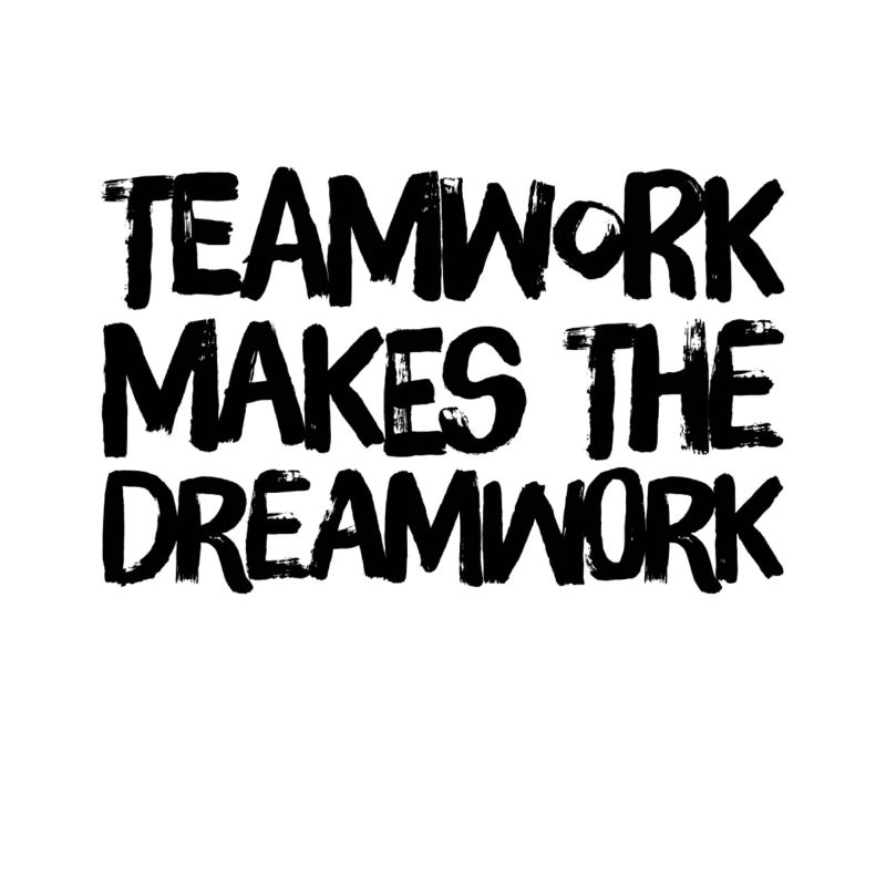 teamwork makes the dreamwork