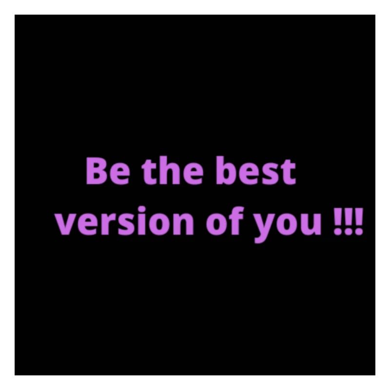 Sei die beste Version von dir
