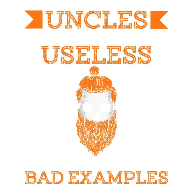 Dad Uncles Daddy Relative Uncles Totally Useless