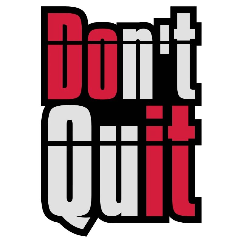 frame don t quit don't give up do it do it text