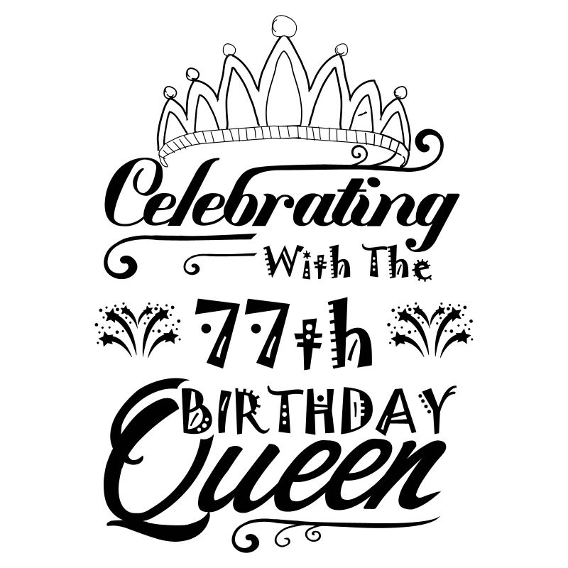 Celebrating With The 77th Birthday Queen