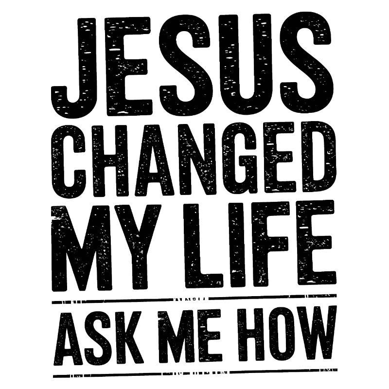 Jésus a changé ma vie. Demandez-moi comment.