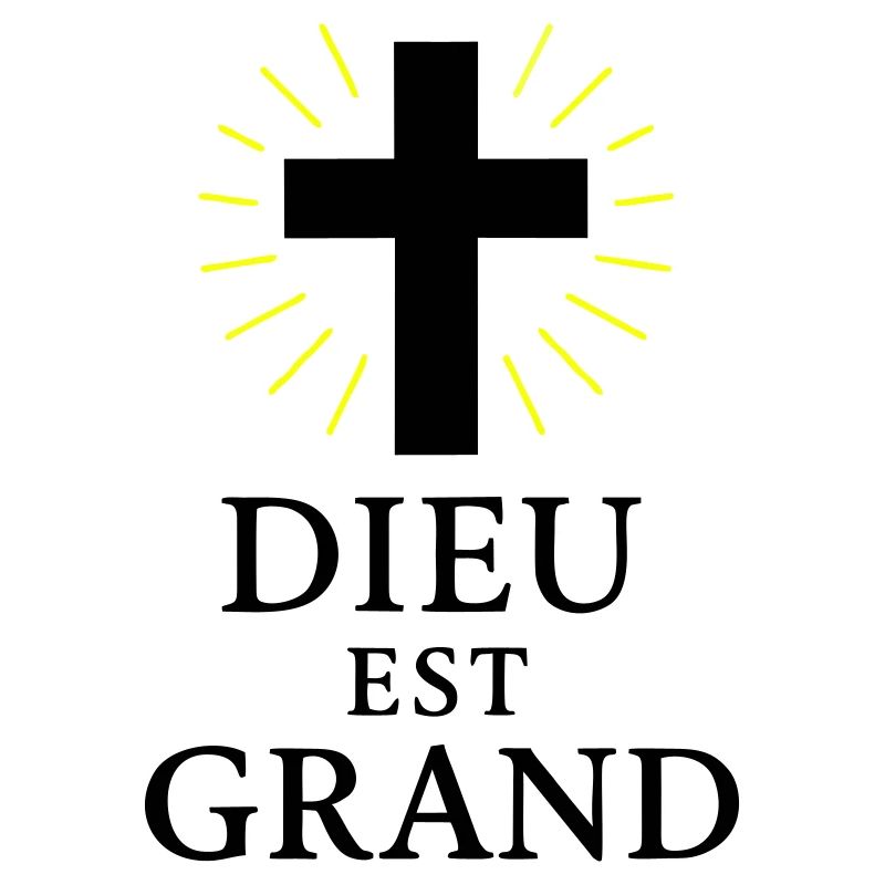 DIEU EST GRAND