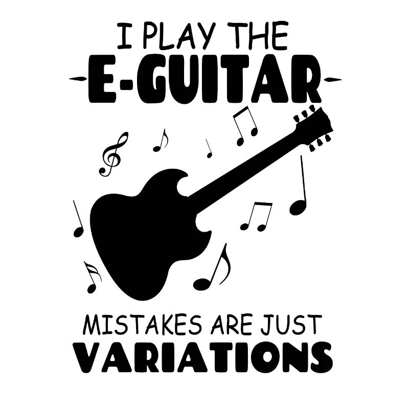 I_PlayThe_E Guitar_Mistakes_Are_Just_Variations