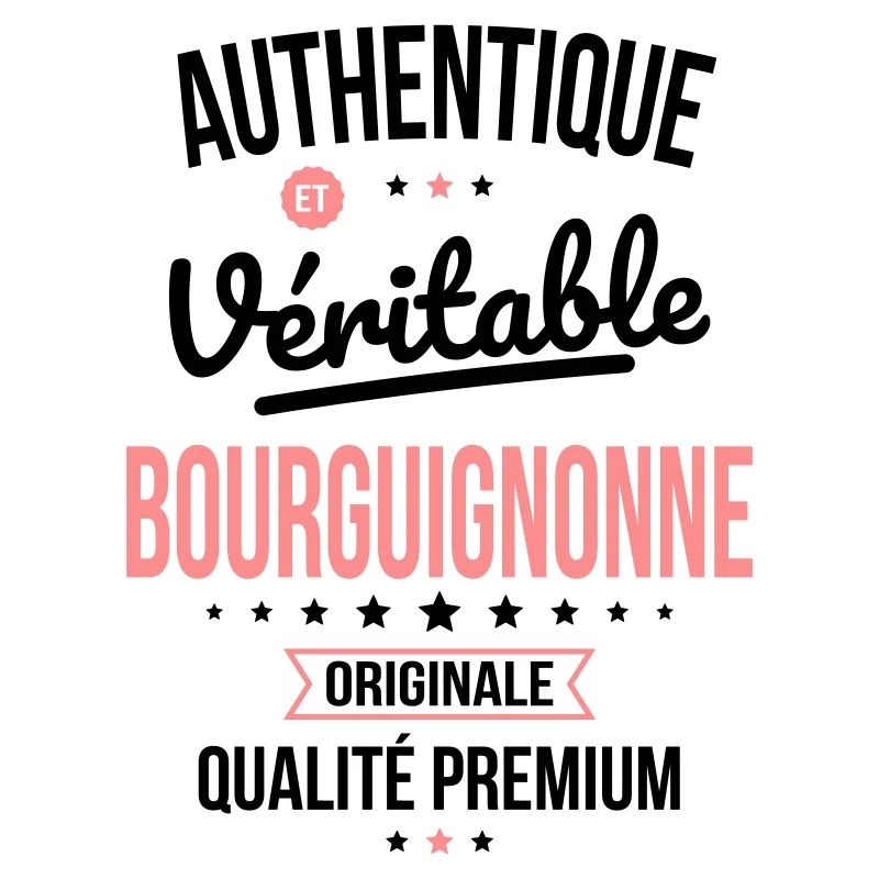 Authentique et véritable Bourguignonne - Originale