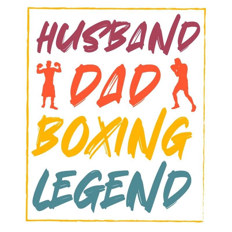 Husband Dad Boxing Legend