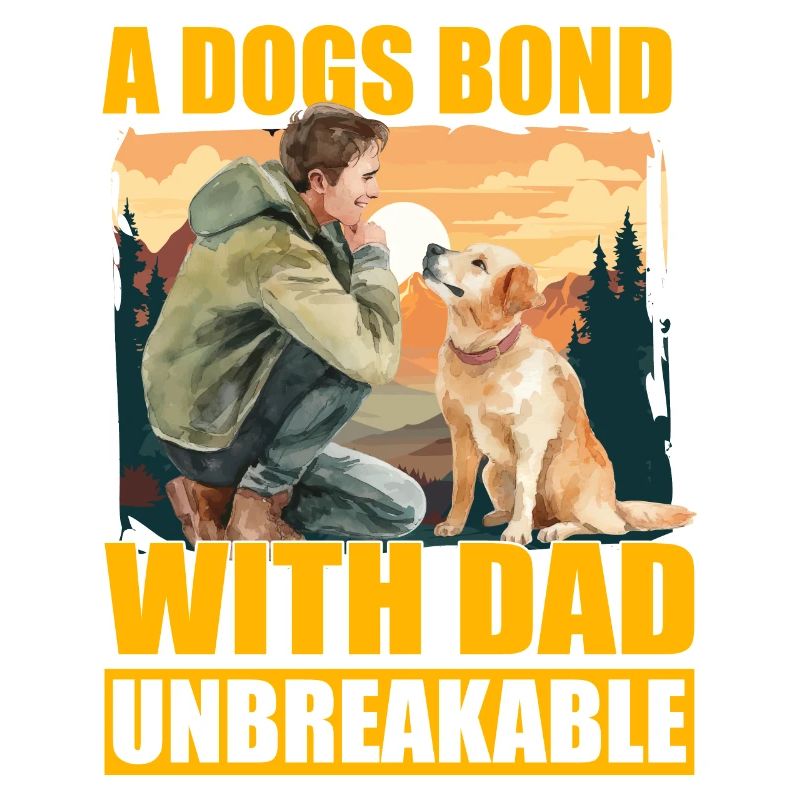 A Dogs bond with Dad unbreakable