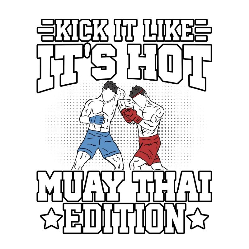 Frappez-le comme si c’était chaud Muay Thai Edition