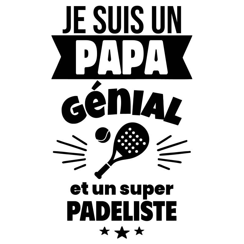 Papa génial & padéliste – idée fête des pères
