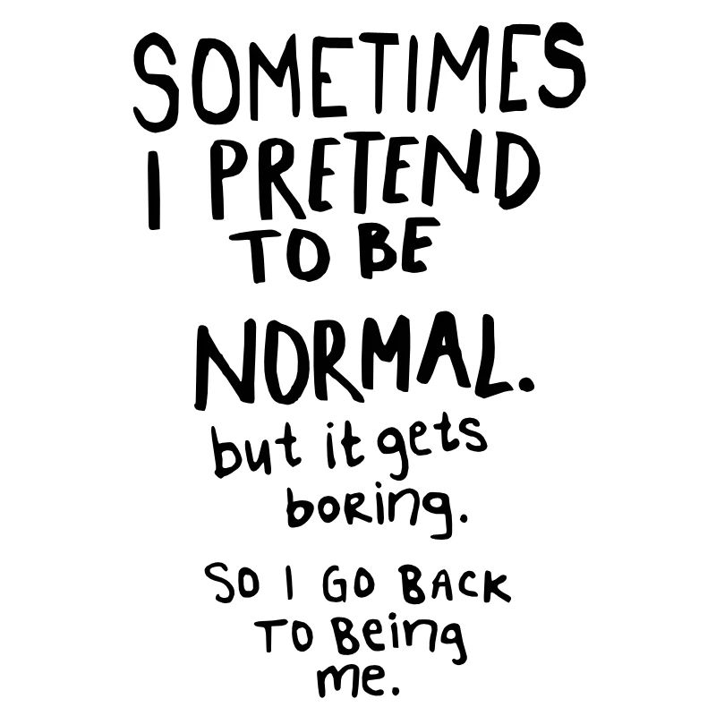 Awesome - Normal is Boring