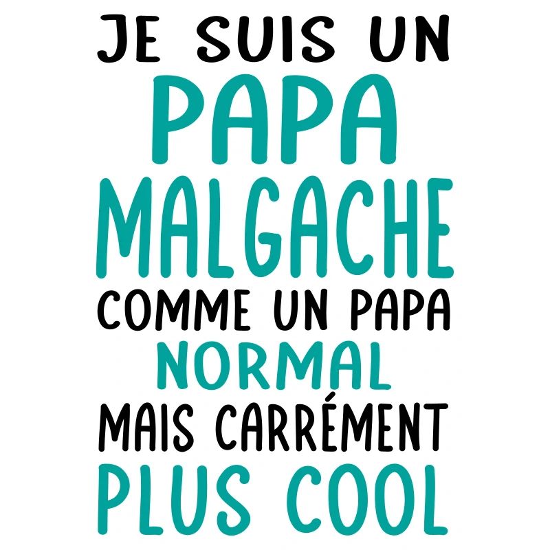 Papa Malgache comme un papa normal plus cool