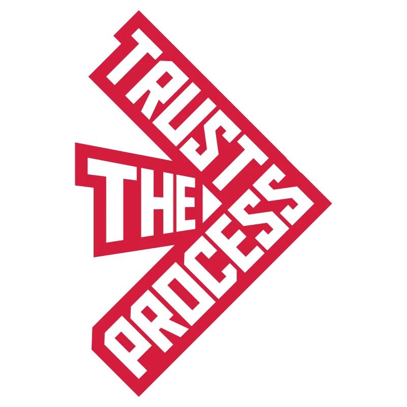 trust the process Quote