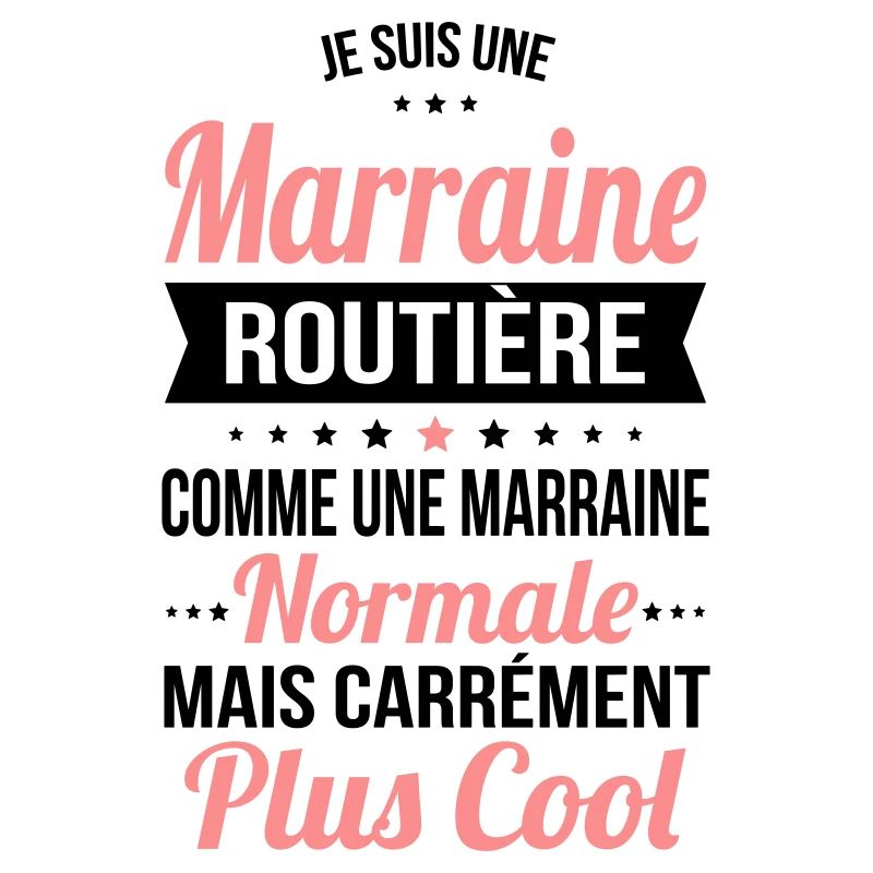 Marraine routière comme marraine normale plus cool