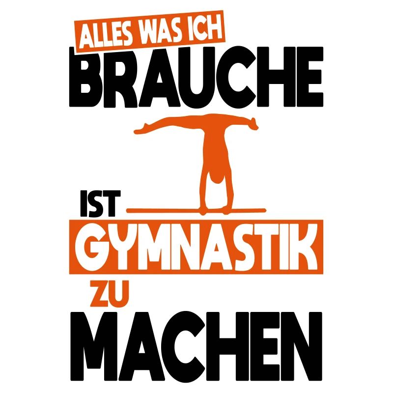 All I need is to do gymnastics