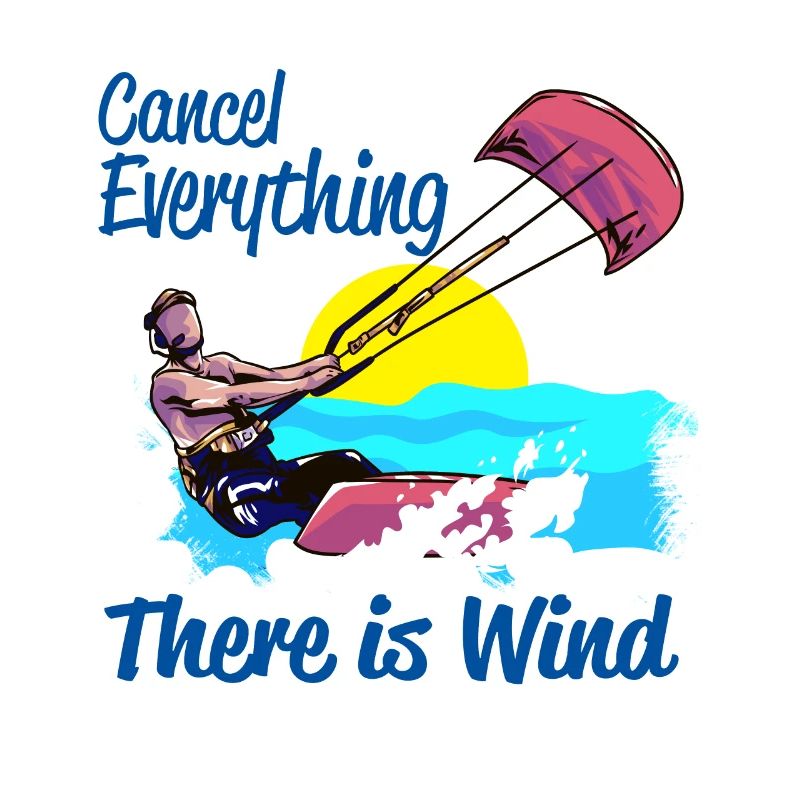 Kiteboarding Cancel Everything There Is Wind