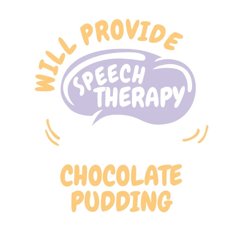 Provide Speech Therapy for Chocolate Pudding Funny