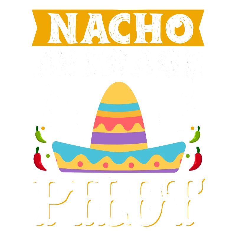 Cinco de Mayo Nacho Average Pilot Aviation Mexikan