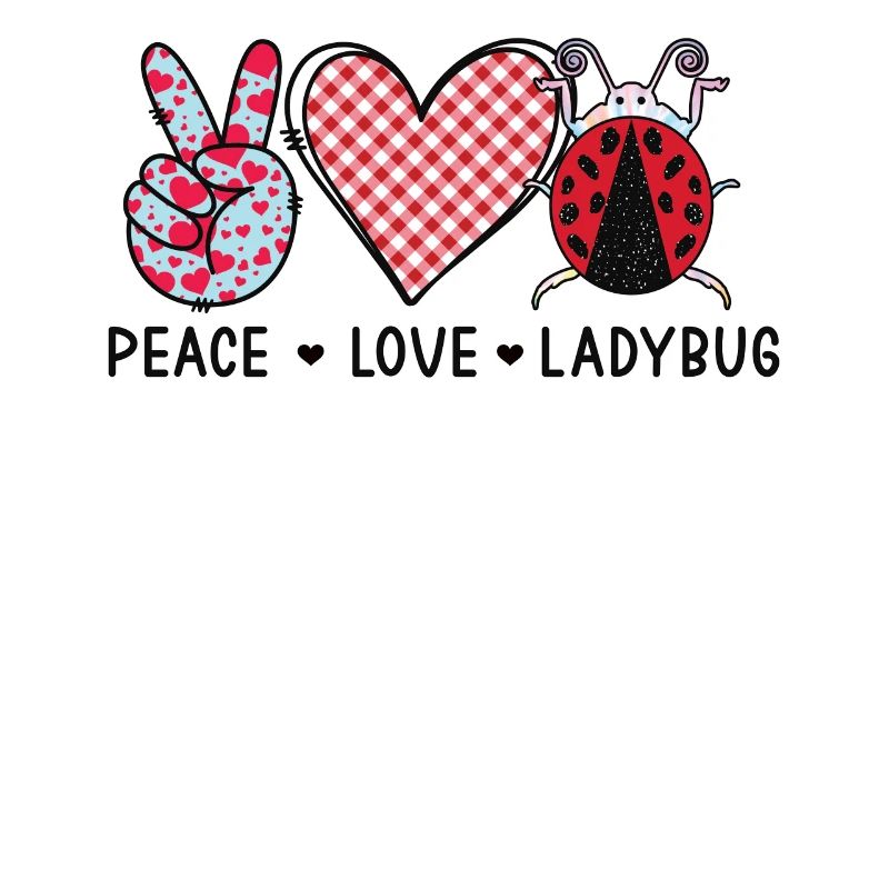 Peace Dear ladybugs