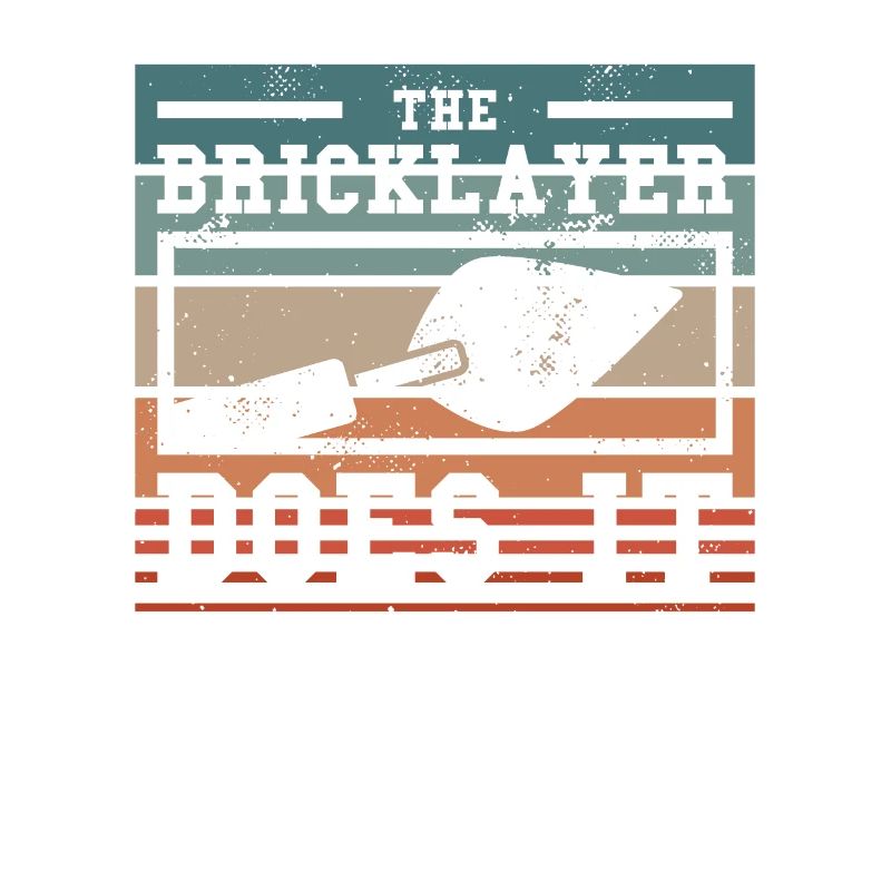 The Bricklayer Does It Bricklaying Bricklayers