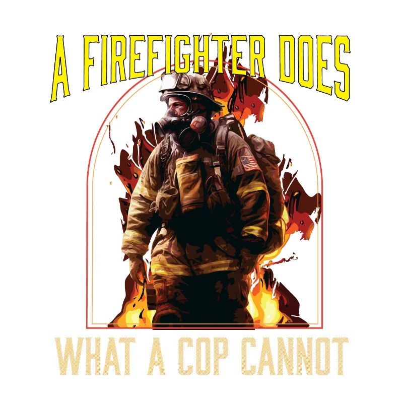 A Firefighter Does What A Cop Cannot Firefighting