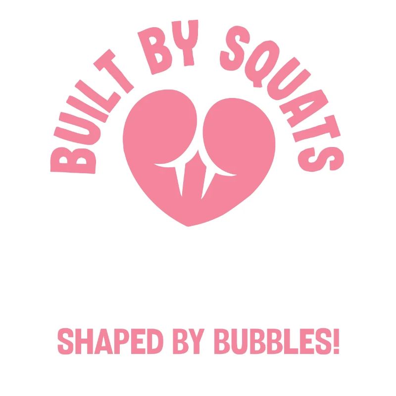 Built by Squats Shaped by Bubbles