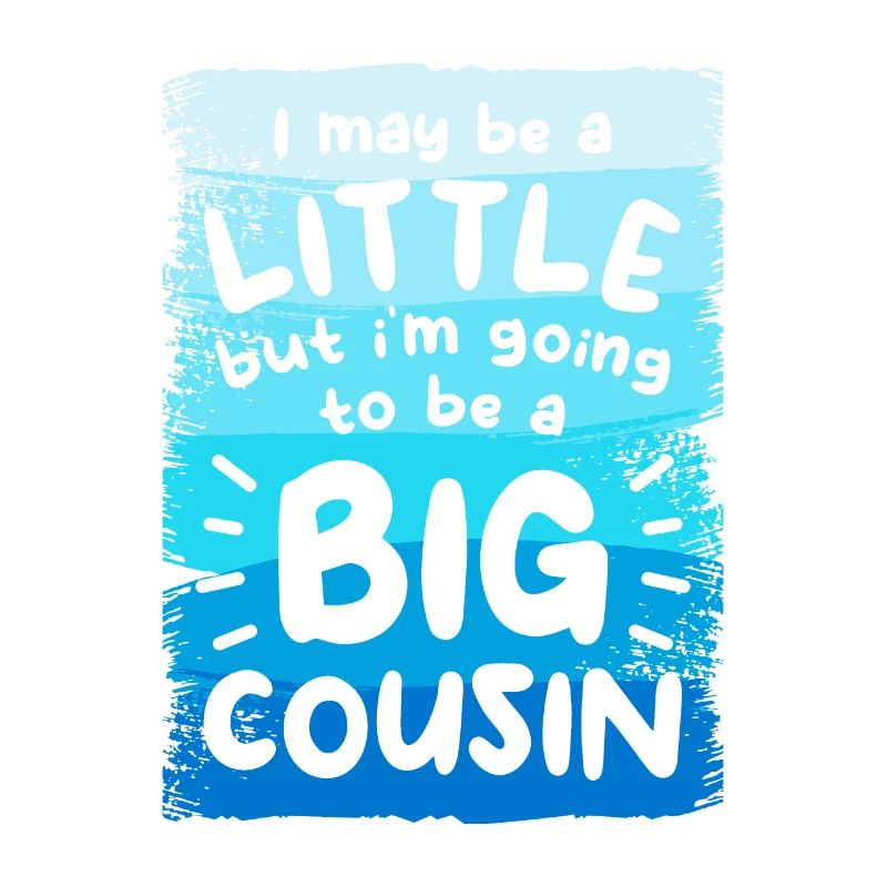 Ich mag ein bisschen sein, aber ich werde ein großer Cousin sein