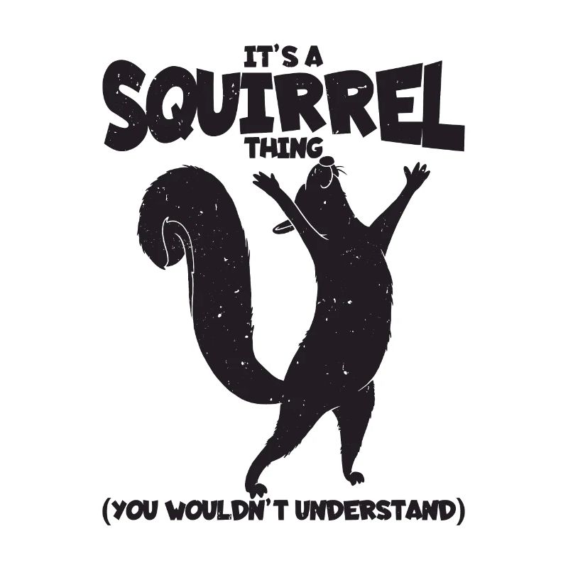 C'est une chose d'écureuil. (Tu ne comprendrais pas)