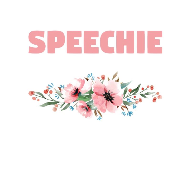 I'm Just Speechie Speech Language Pathologist SLP