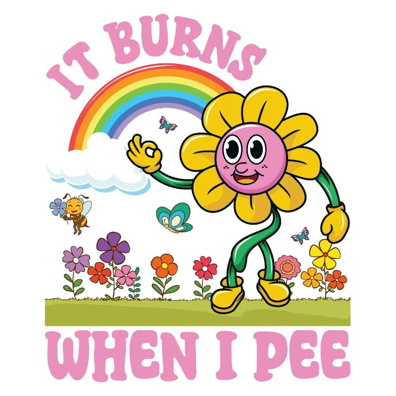 Lustiger Spruch "It Burns when i Pee"! Sarkastisch