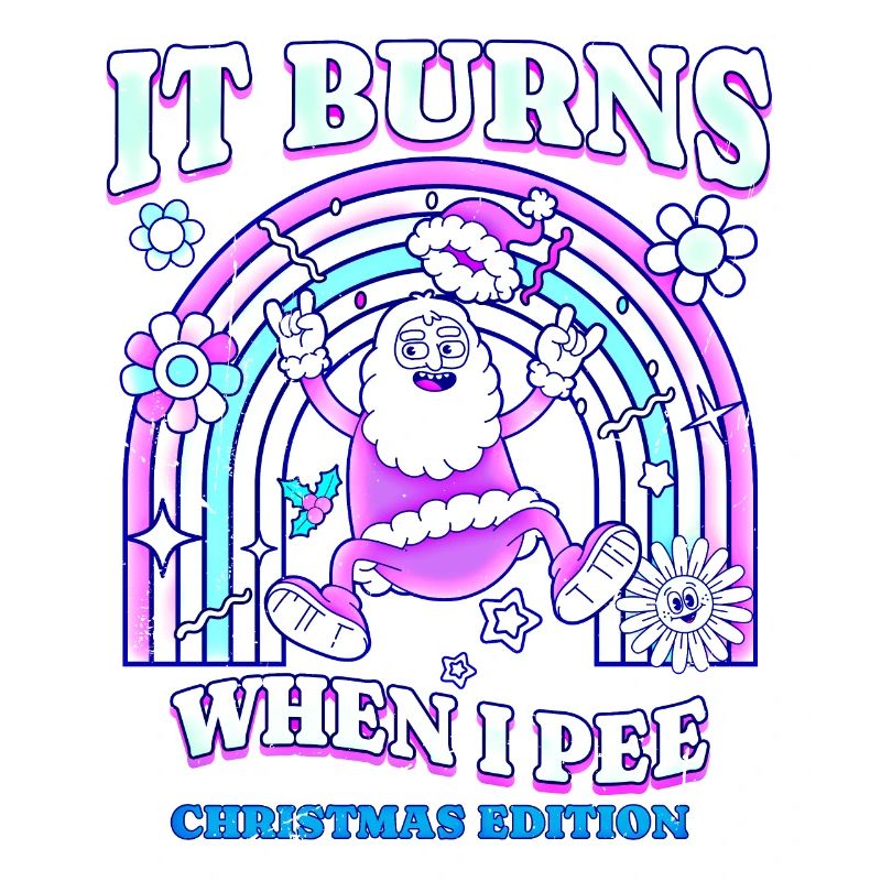 Winter Edition "It Burns when i Pee"! sarcastic