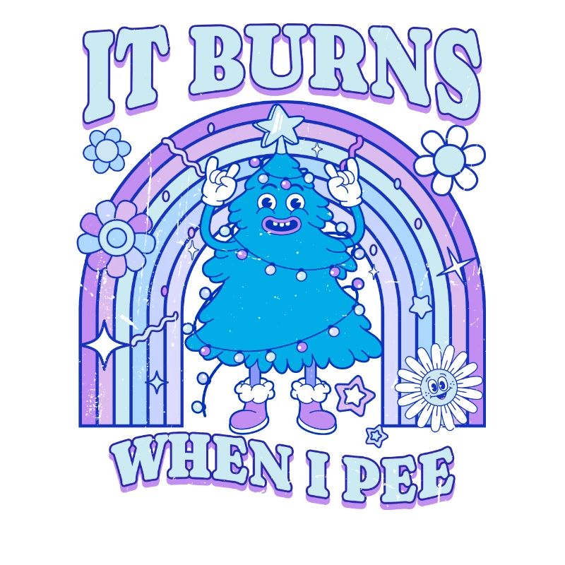 Winter Edition "It Burns when i Pee"! sarcastic
