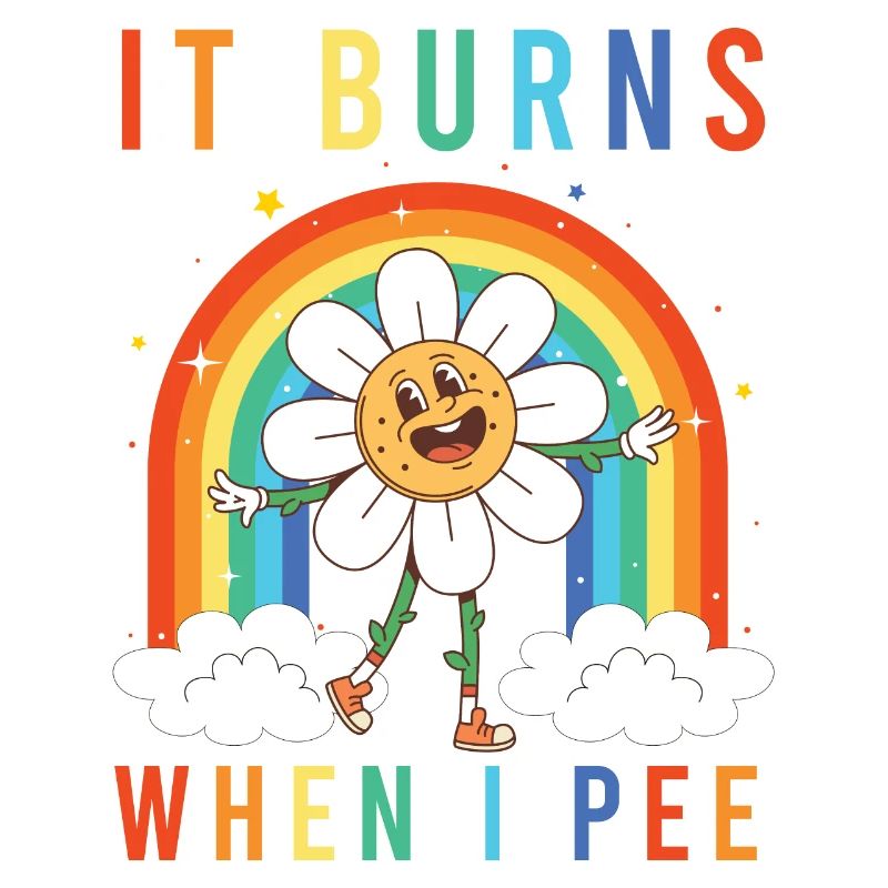 Funny saying "It Burns when I Pee"!