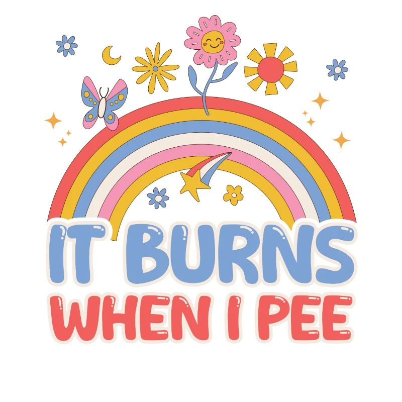 Funny saying "It Burns when I Pee"!