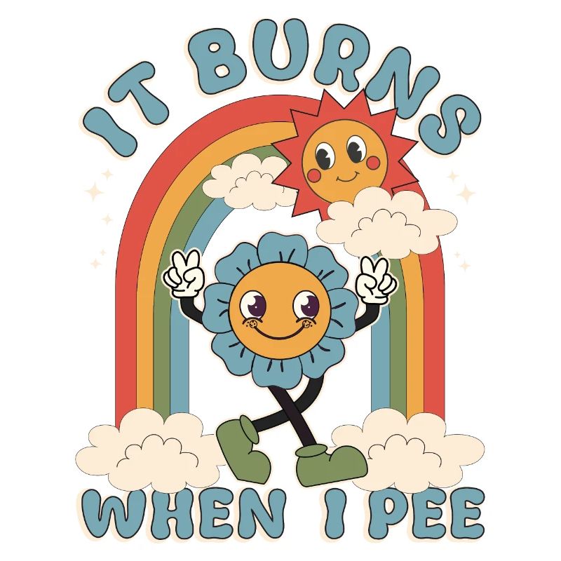 Funny saying "It Burns when I Pee"!
