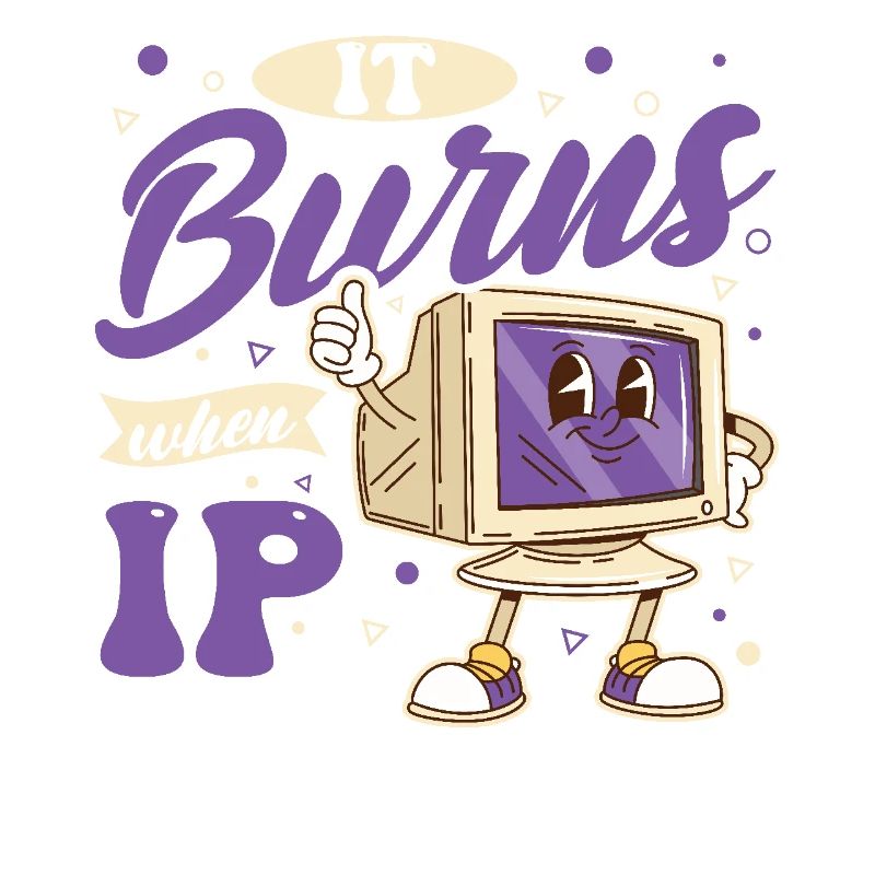 Lustiger Spruch "It Burns when i Pee"! Sarkastisch