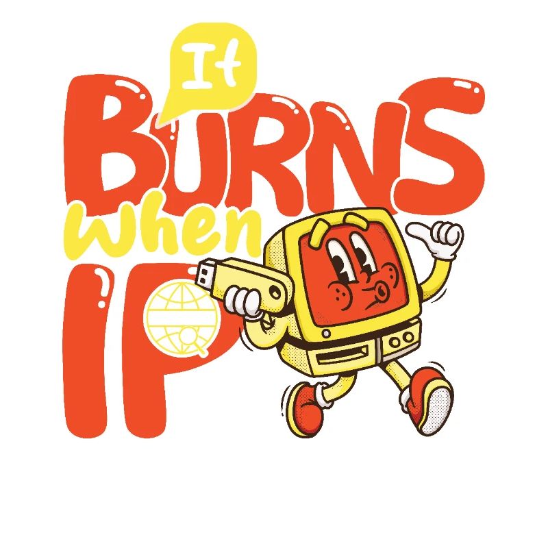 Funny saying "It Burns when I Pee"!