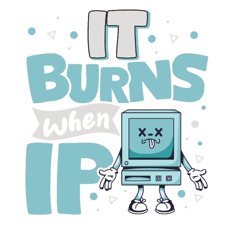 Funny saying "It Burns when I Pee"!