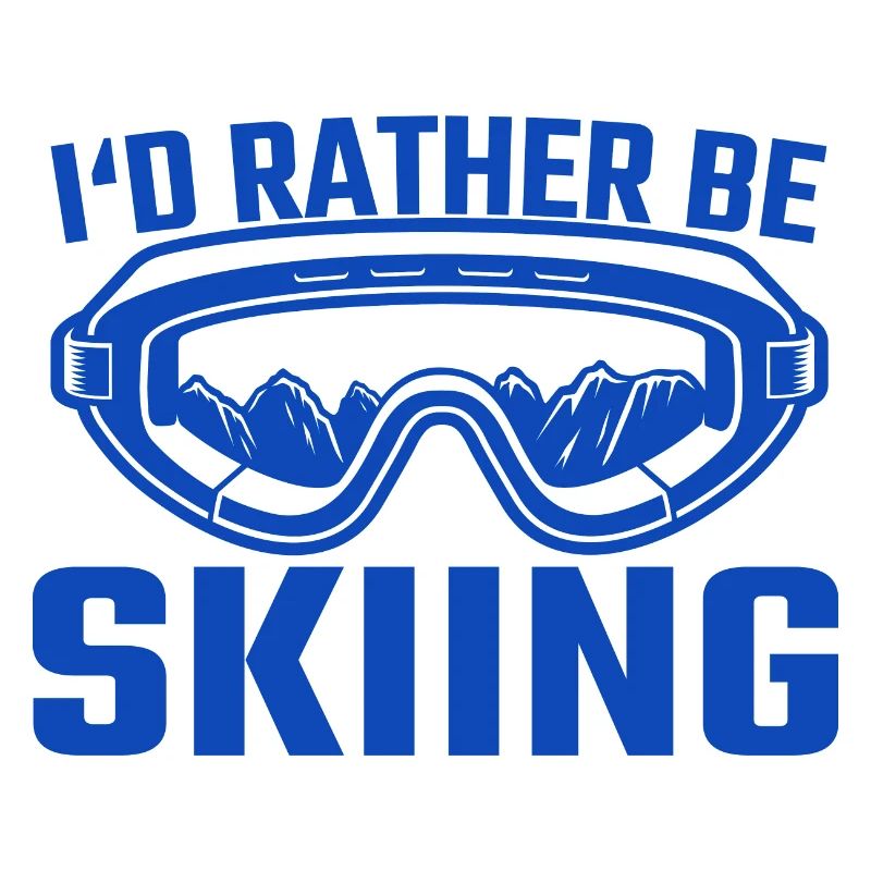 Skier Ski I'd Rather Be Skiing Goggles