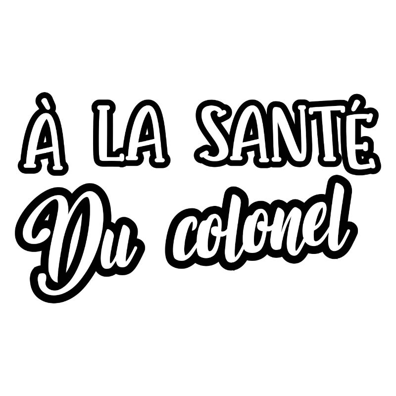 à la santé du colonel