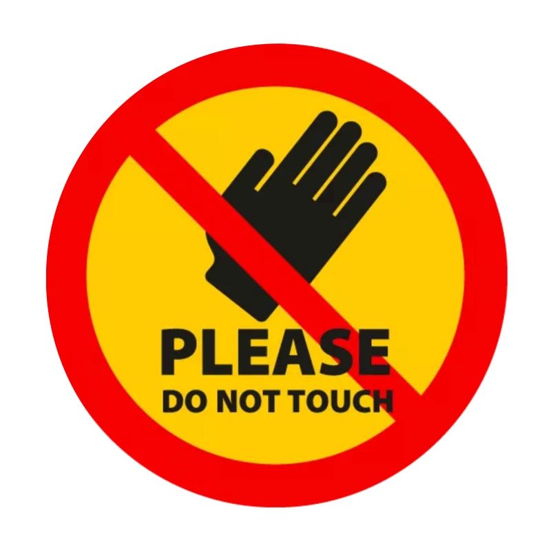 Please, do not touch