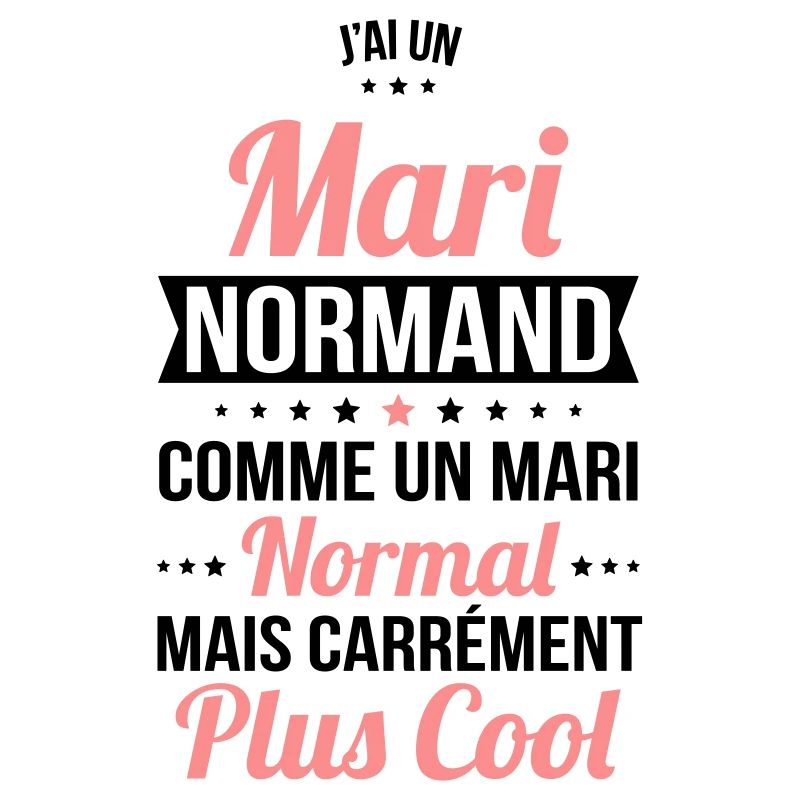 J'ai un mari Normand plus cool