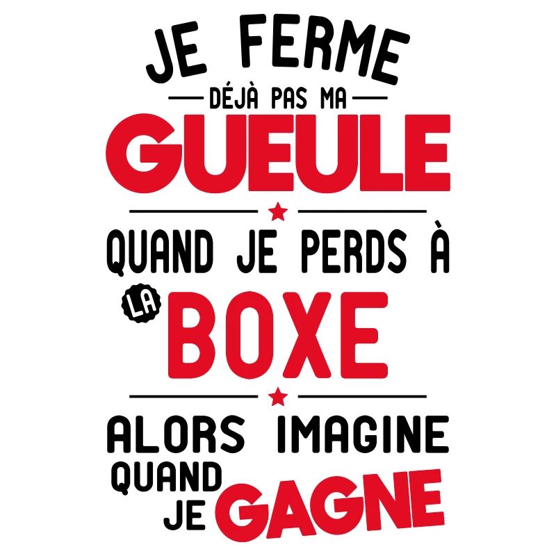 Je ferme pas ma gueule quand je perds à la boxe