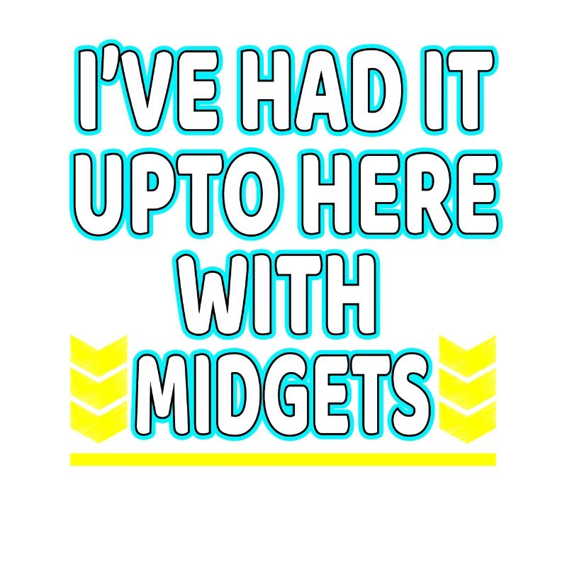 Je l'ai eu jusqu'à présent avec la conception de tee-shirt "Midgets"