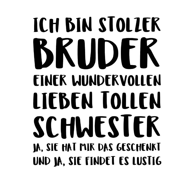 Ich Bin Stolzer Bruder Einer Wundervollen Lieben