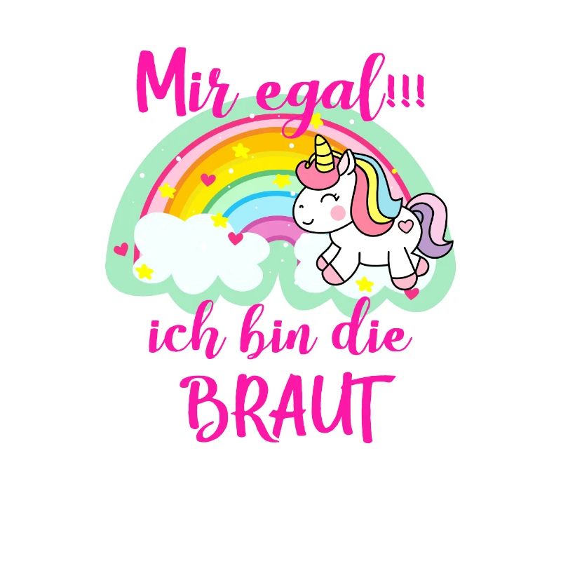 Mir egal ich bin die Braut Hochzeit Ehe Heirat