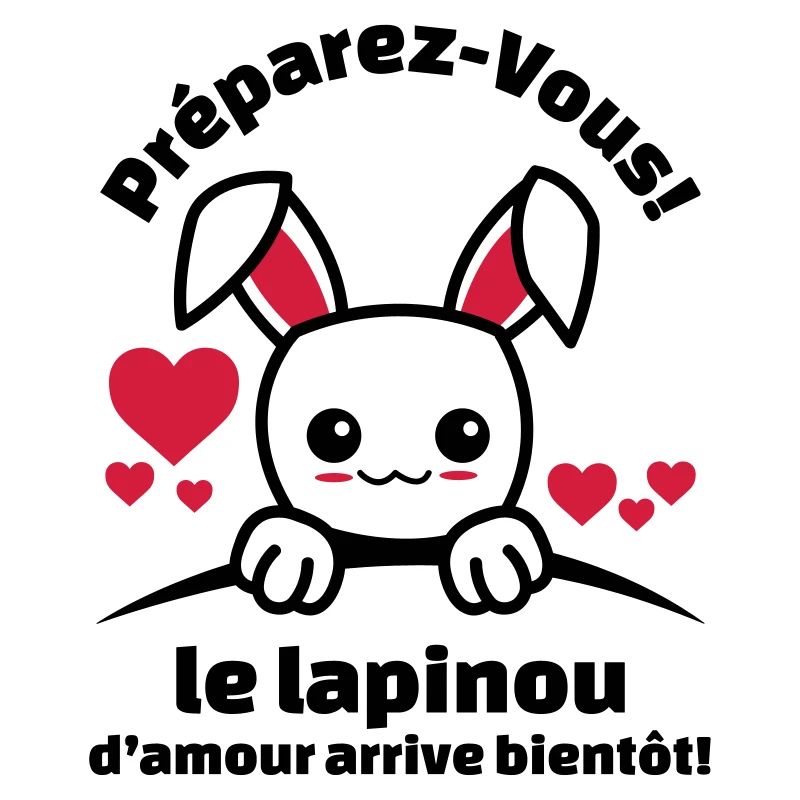 préparez-vous le lapinou d'amour arrive bientôt