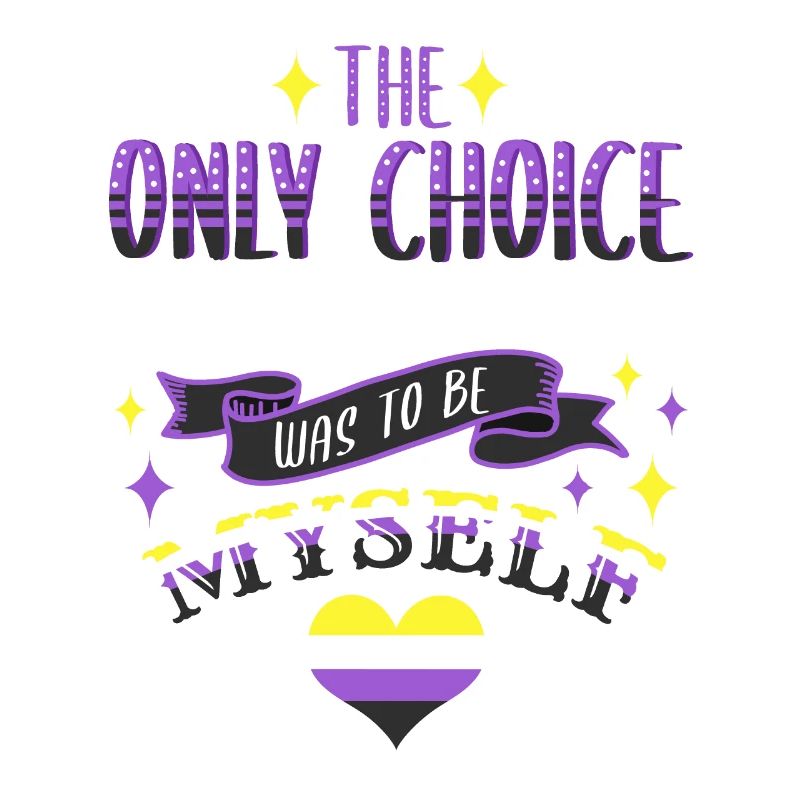 The Only Choice I Ever Made Nonbinary