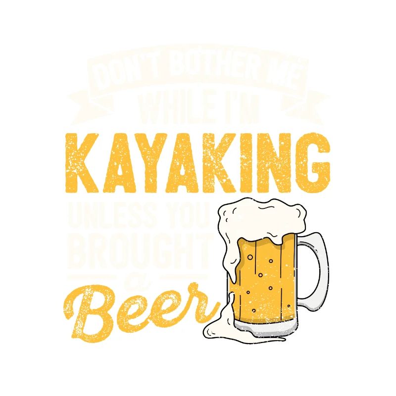 Don't bother me while kayaking beer lovers