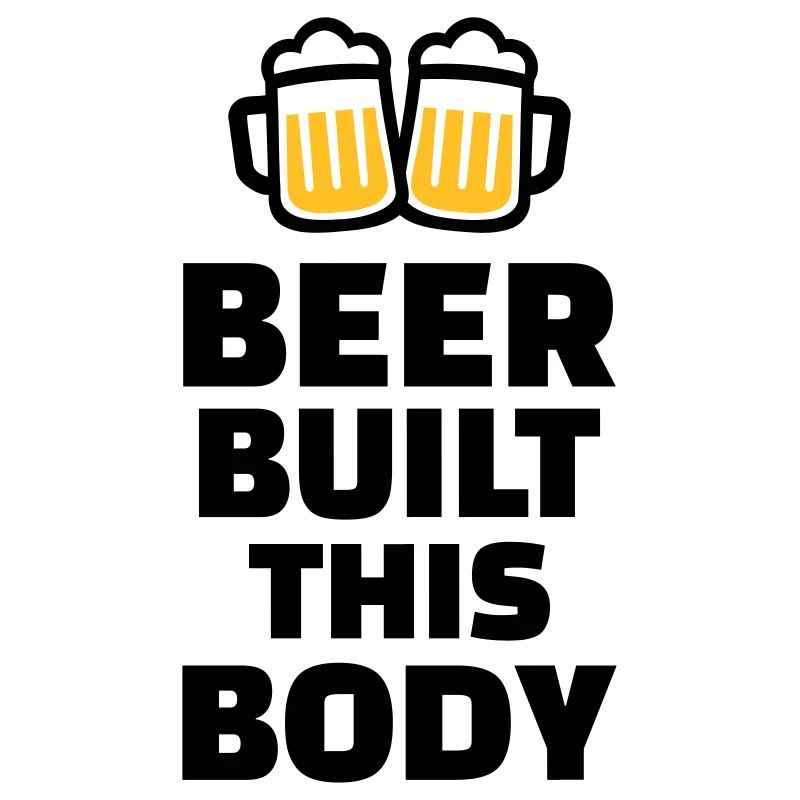 Beer built this body