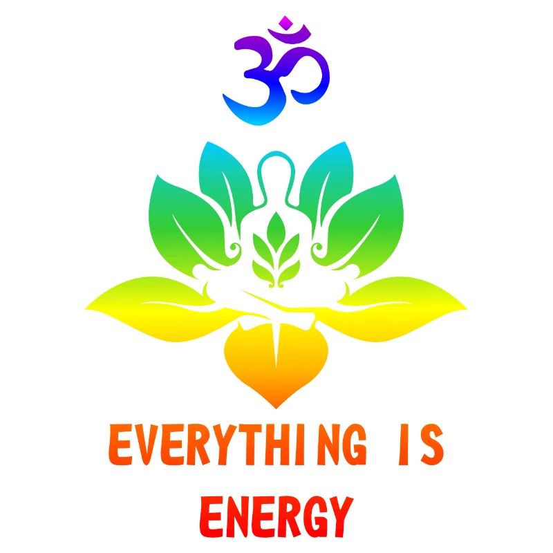 EVERYTHING IS ENERGY - CHAKRA
